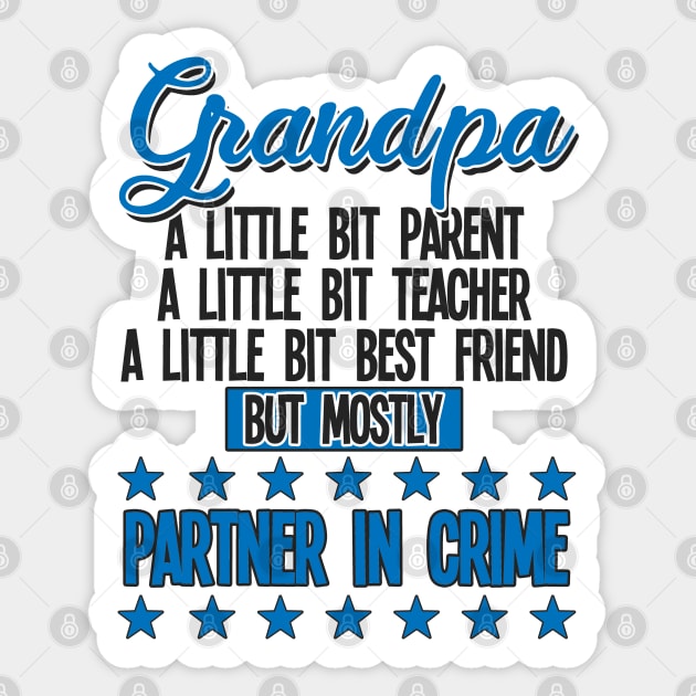 Grandpa - Grandpa Partner In Crime Sticker by Kudostees